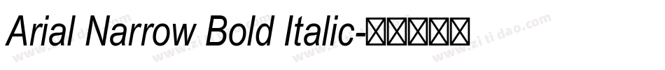 Arial Narrow Bold Italic字体转换